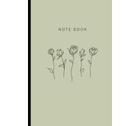 Minimalist Rose: Sage Green Fine Line Art Notebook: 100 Lined Pages, 6x9 inch, Aesthetic Earth Tone Floral Journal for Writing and Daily Notes, Modern Botanical Stationery