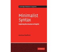 Minimalist Syntax: Exploring the Structure of English - Radford Andrew