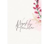 Minimalist Weekly Planner - 52 Undated Weeks of Goals, Habits & Gratitude: A Simple, Inspirational Weekly Organizer with Habit Tracker, Affirmations & Space for Notes and Self-Reflection