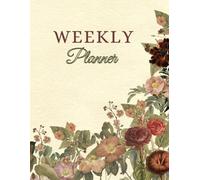 Minimalist Weekly Planner - 52 Undated Weeks of Goals, Habits & Gratitude: A Simple, Inspirational Weekly Organizer with Habit Tracker, Affirmations & Space for Notes and Self-Reflection