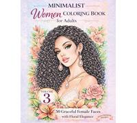 Minimalist Women Coloring Book: 50 Graceful Female Faces with Floral Elegance