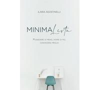 MinimaLista: Possedere di meno, avere di più, conoscersi meglio
