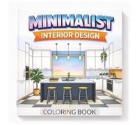 Minimalistic Interior Design Coloring Book: Creative Room Scenes for Relaxation, Inspiration, and Calm