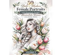 Minimalistic Women Coloring Book: 50 Bold & Modern Female Portraits with Botanical Designs