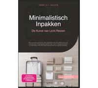 Minimalistisch Inpakken: De Kunst van Licht Reizen