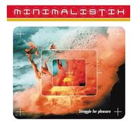 Minimalistix - Struggle for Pleasure