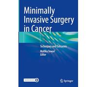 Minimally Invasive Surgery in Cancer: Techniques and Outcomes