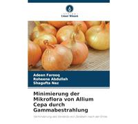 Minimierung der Mikroflora von Allium Cepa durch Gammabestrahlung: Verhinderung des Verderbs von Zwiebeln nach der Ernte