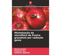 Minimização da microflora da Punica granatum por radiação gama