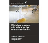 Minimizar la carga microbiana en los catéteres urinarios