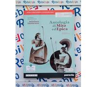 MINIMO E IMMENSO ANTOLOGIA DI MITO E EPICA - (9788839563323) + Materiali didattici - Rebillo