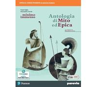 Minimo e immenso. Antologia di Mito ed Epica. Per il 1° biennio delle Scuole superiori. Con e-book. Con espansione online