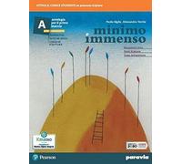 Minimo e immenso. Per il 1° biennio delle Scuole superiori. Con e-book. Con espansione online (Vol. A)