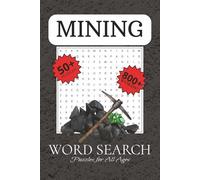 Mining Word Search Puzzle Book: Word Searches with Easy to Read Print about Mining, Mining Tools, Minerals and More | 6x9 Inches, 110 Pages | 50 + ... Gifts for Vacations, Holidays, and Free Times