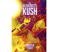 Minister Faust The Alchemists of Kush (Tascabile)