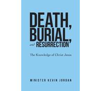 Minister Kevin Jordan Death, Burial, and Resurrection (Tascabile)