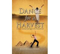 Minister Lucie Poirier Dance for A Harvest (Tascabile)