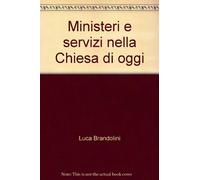Ministeri e servizi nella Chiesa di oggi