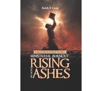 Ministerial Burnout: Rising from the Ashes