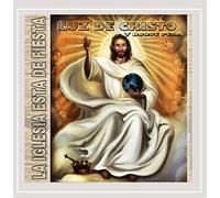 Ministerio Luz De Cristo - La Iglesia Esta De Fiesta