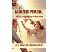 MINISTERIO PERSONAL: Misión Evangelística Restauradora