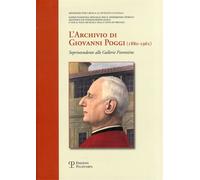 Ministero per i Beni - L' archivio di Giovanni Poggi (1880-1961). Soprintendente
