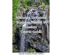 Ministers Licensure Training Manual & Student Course Guide