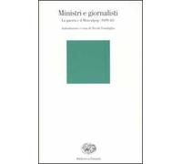 Ministri e giornalisti. La guerra e il Minculpop (1939-43)