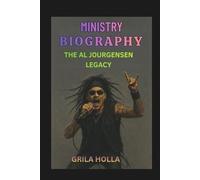 MINISTRY BIOGRAPHY: The Al Jourgensen Legacy