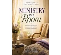 Ministry in a Room: Sharing Faith in a Nursing Home