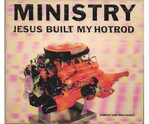 Ministry - Jesus Built My Hotrod