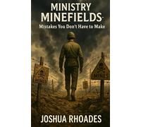 Ministry Minefields: Mistakes You Don’t Have to Make