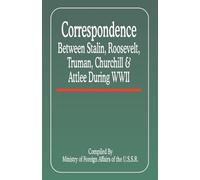 Ministry of Foreig Churchill & Atlee Du Correspondence Between Stal (Tascabile)