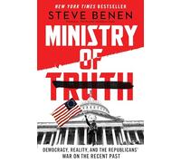 The Ministry of Truth: Democracy, Reality, and the Republicans' War on the