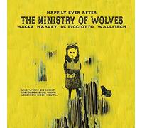 Ministry Of Wolves - Happily Ever After