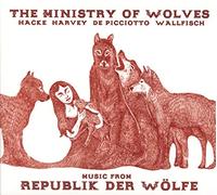Ministry Of Wolves - Music From Republik Der Wolfe
