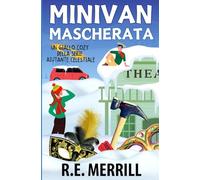 Minivan Mascherata: Un Giallo Cozy della Serie Aiutante Celestiale