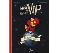 Minivip & Supervip. Il mistero del via vai