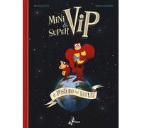 Minivip & Supervip. Il mistero del via vai - Bozzetto Bruno, Panaccione Grégory