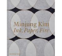 Minjung Kim: Ink, Paper, Fire