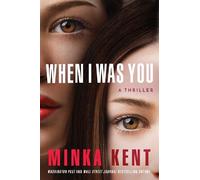 Minka Kent When I Was You (Tascabile)