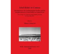Minna Lönnqvist Jebel Bishri in Context: Introduction to the Archaeo (Tascabile)