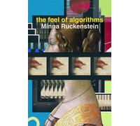 Minna Ruckenstein The Feel of Algorithms (Copertina rigida)