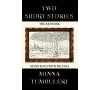Minna Tumbuleri Two Short Stories (Copertina rigida)