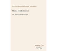 Minna Von Barnhelm: Or, The Soldier's Fortune