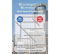 Minneapolis Minnesota Word Search Puzzle Book: Think you know Minneapolis, Minnesota? Give this a try. Puzzles for Adults, Seniors and Teens.