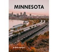 minnesota: A Beautiful Visual Journey for Travel and Photography Lovers