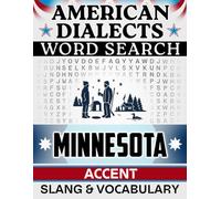Minnesota Accent Word Search: Local Slang & Regional Vocabulary - 50 Puzzles, 1,000 Words, Answers Included (American Dialects): Large Print Word ... & Teens - Easy to Read, Relaxing Brain Games