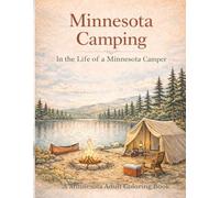 Minnesota Camping: In the Life of a Minnesota Camper