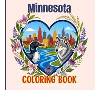 Minnesota Coloring Book - Easy & Relaxing Iconic Landmarks, Lakes, Scenic Landscapes, Wildlife, Birds, Wildflowers & Nature Scenes for Kids, Teens & Adults | Cute Travel Gift for Minnesota Lovers